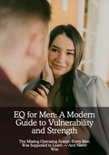 EQ for Men: A Modern Guide to Vulnerability and Strength
